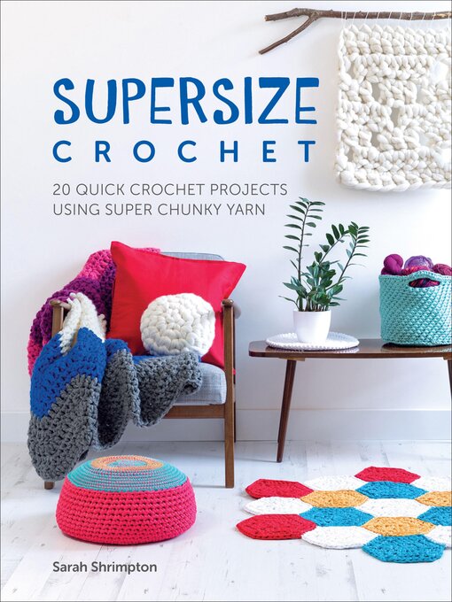 Title details for Supersize Crochet by Sarah Shrimpton - Available